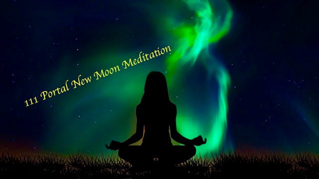 111 Portal New Moon Meditation