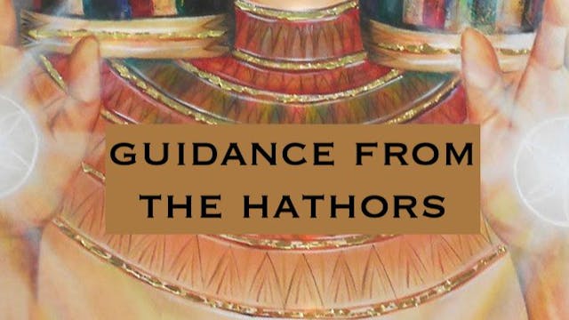 Guidance From The Hathors