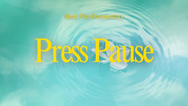 Press Pause Short Documentary film