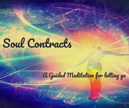 Soul Contracts, a Guided Meditation