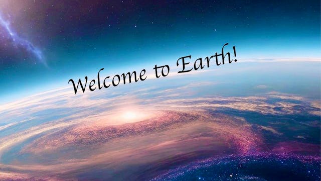 Welcome to Earth! 