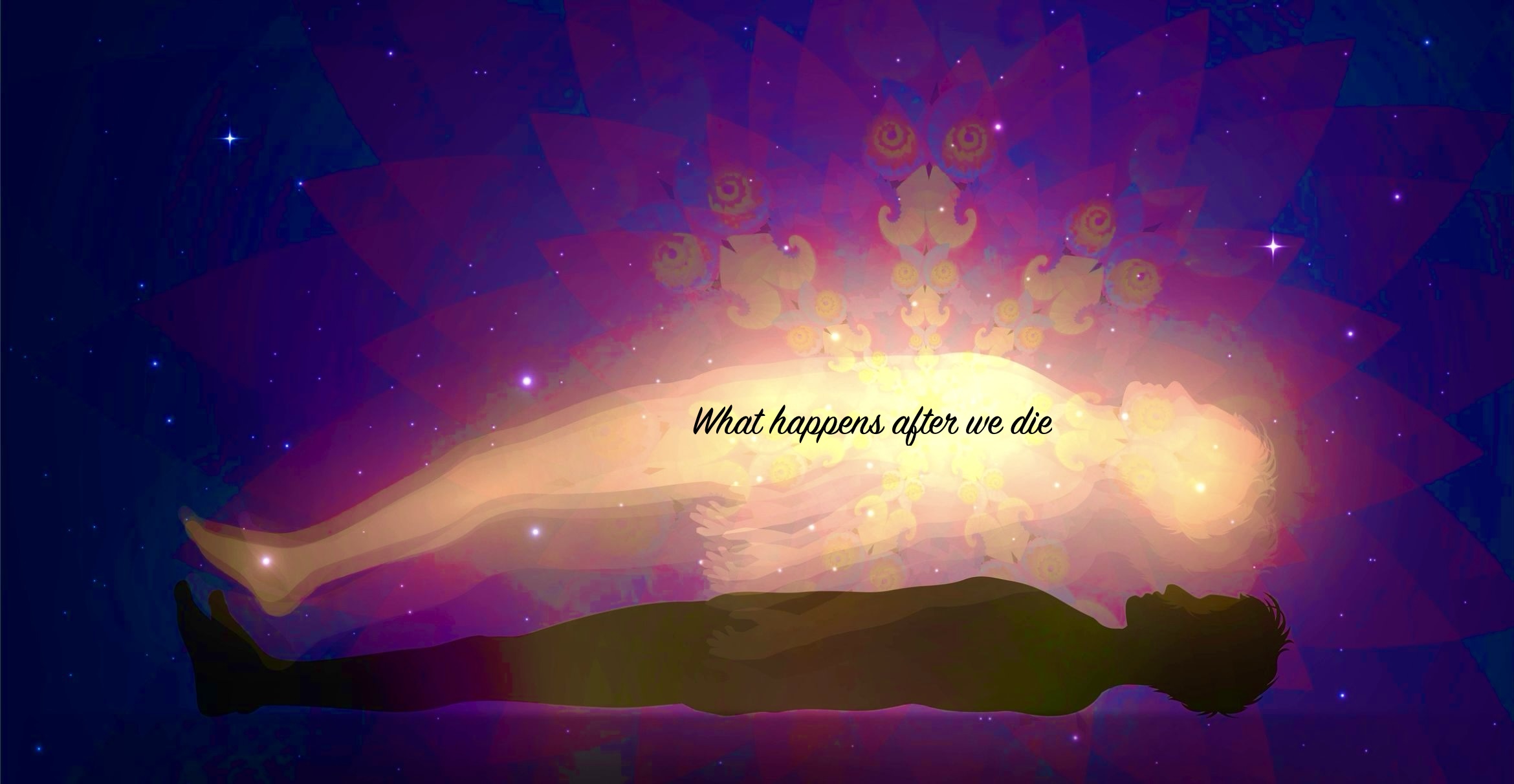 What Happens After We Die - Part 1