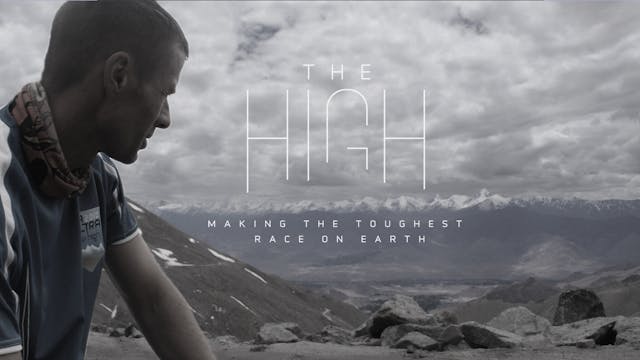 THE HIGH: MAKING THE TOUGHEST RACE ON EARTH (The Runners Package)