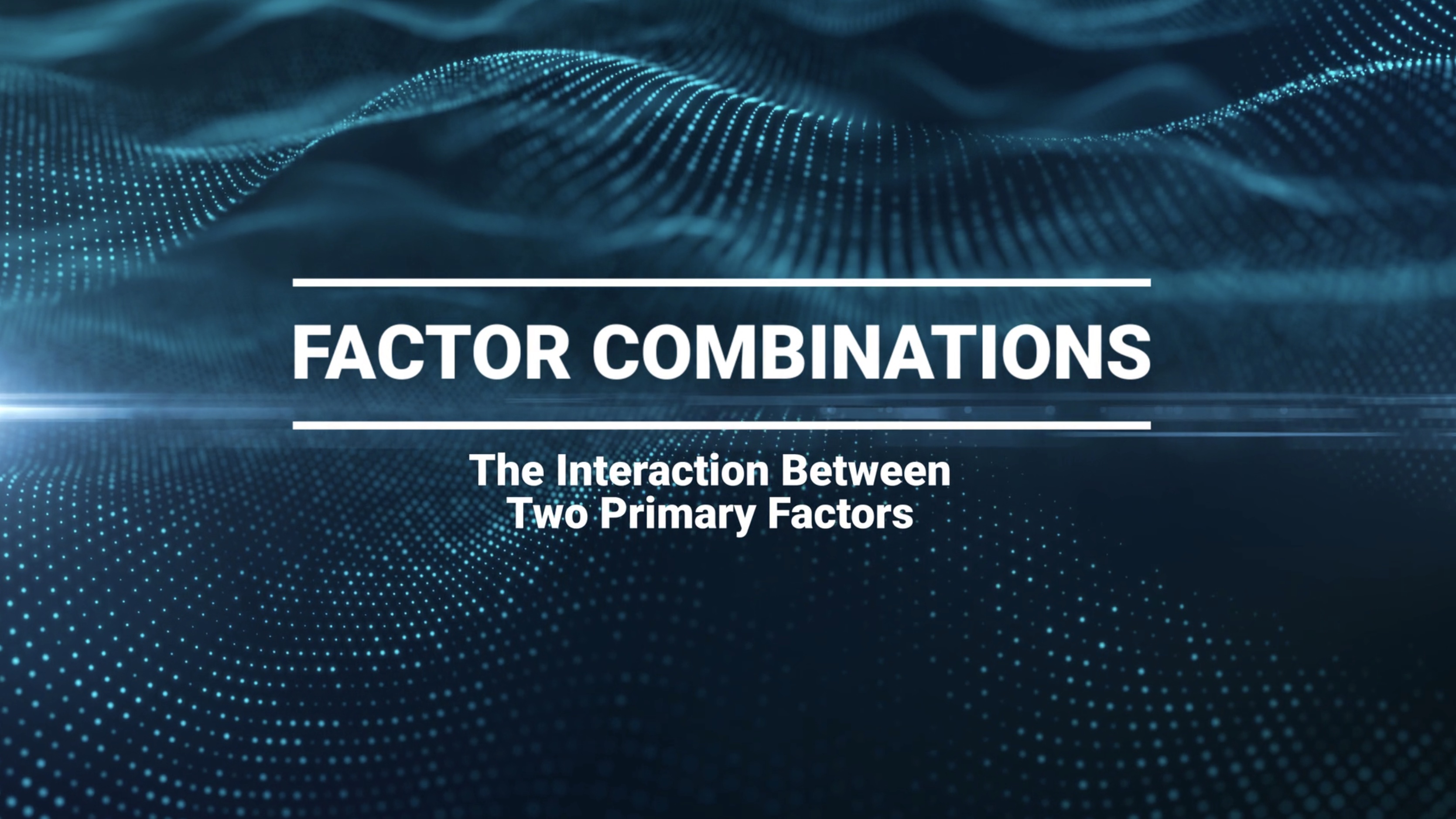 06 Factor Combinations