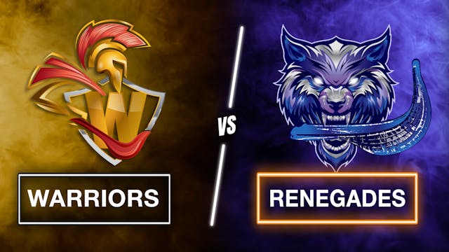 Warriors vs. Renegades (Tuesday 03.26)