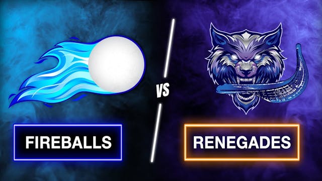 FIREBALLS vs. RENEGADES