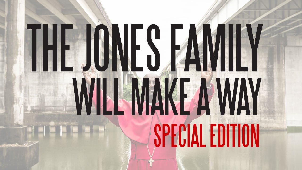 The Jones Family Will Make a Way Special Edition 