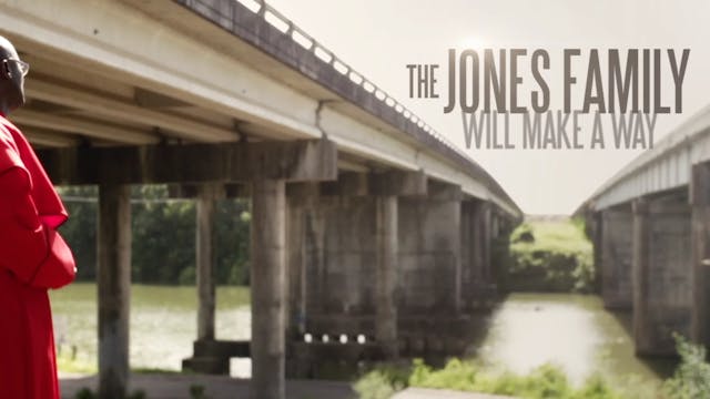 Trailer - The Jones Family Will Make a Way