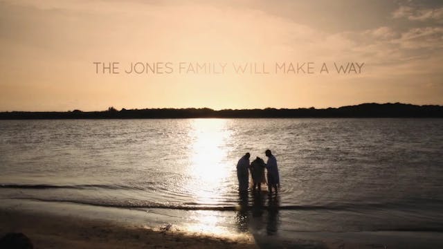 Film - The Jones Family Will Make A Way