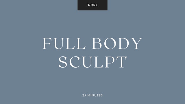 Energizing Full Body Sculpt - 28 Min