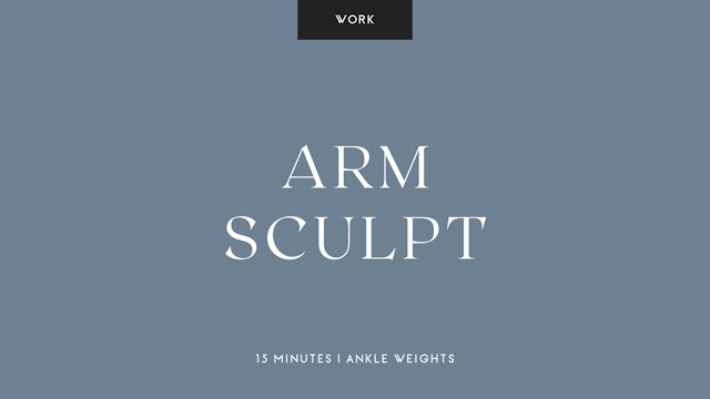 Arm Sculpt Quickie - 15 Min