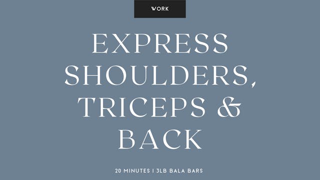 Express Shoulders, Triceps & Back
