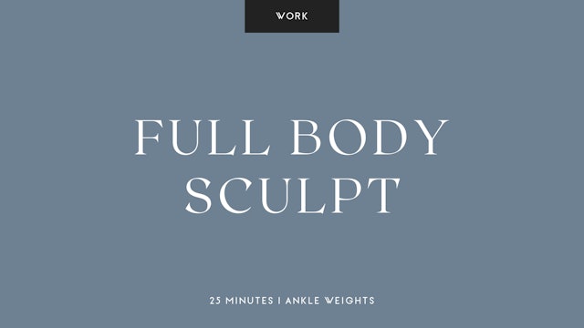 Stabilizing Full Body Sculpt - 30 Min