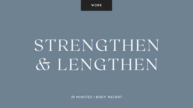 30-Min Strengthen and Lengthen