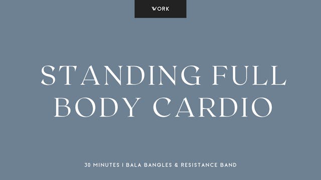 Standing Full Body Cardio - 30 Min
