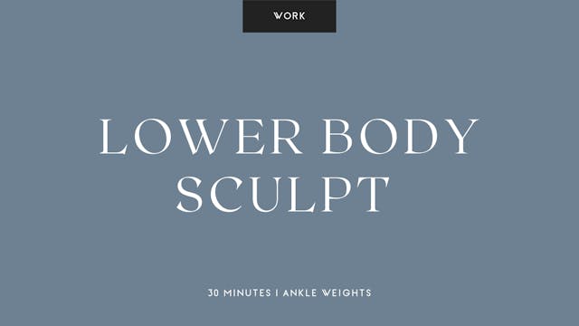Lower Body Sculpt - 35 Min