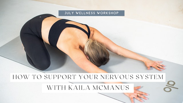 July Wellness Workshop- How to Best Support Your Nervous System 