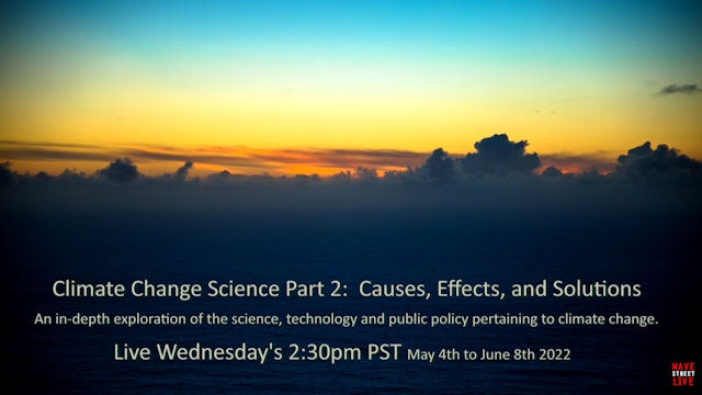 EP. 2 Climate Change: Causes, Effects and Solutions - Climate Change Science