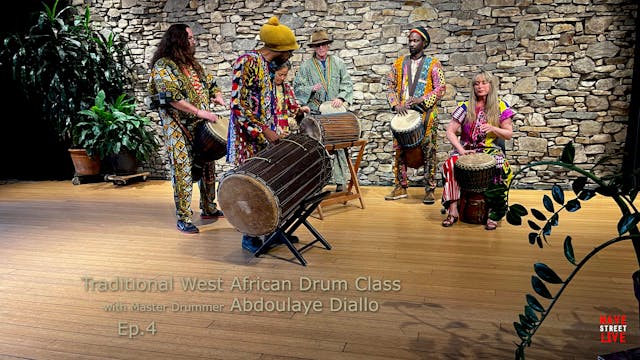 Ep.4:Traditional West African Drum Cl...