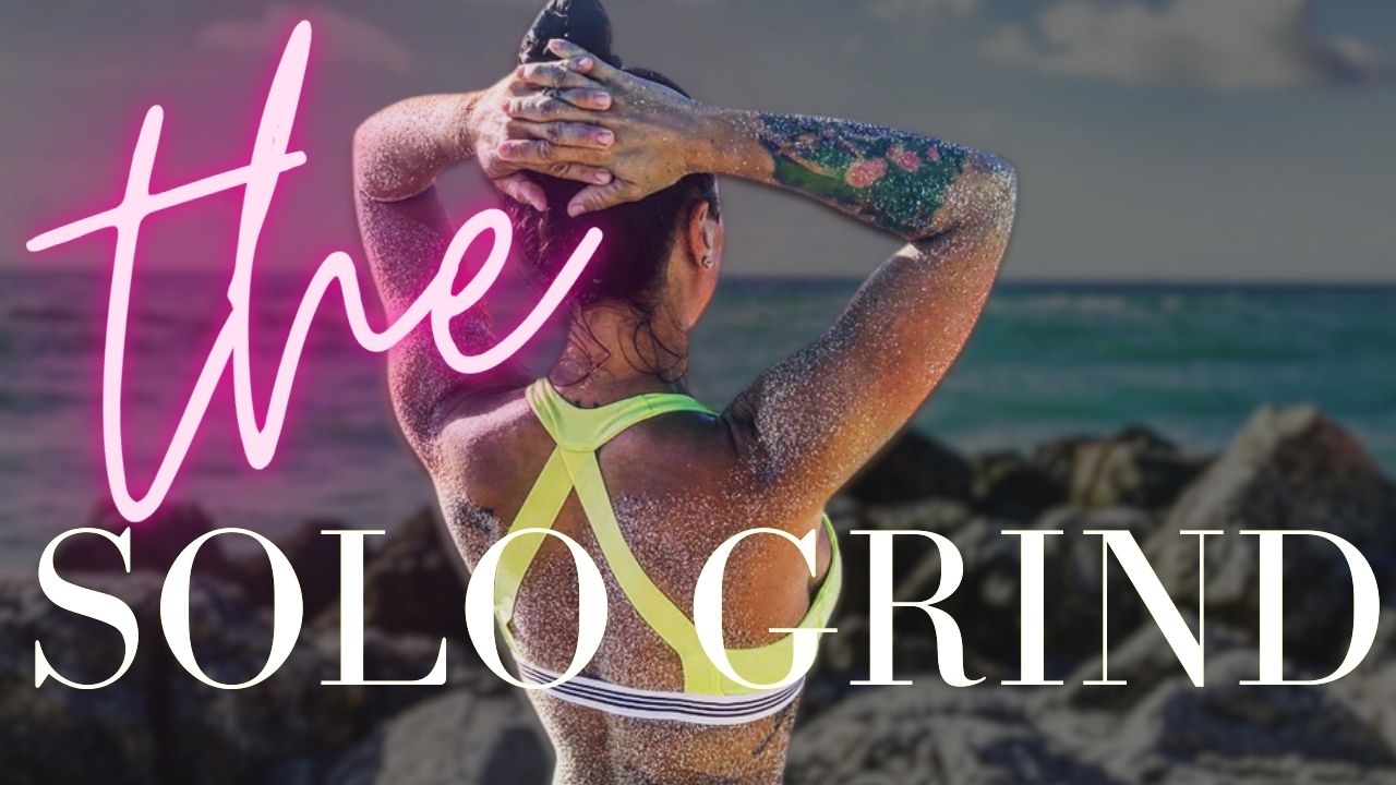 THE SOLO GRIND