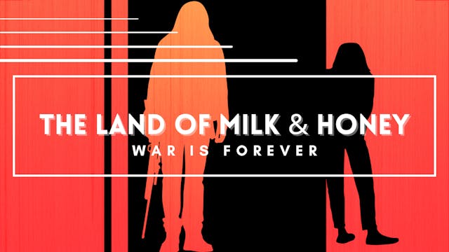 The Land of Milk & Honey