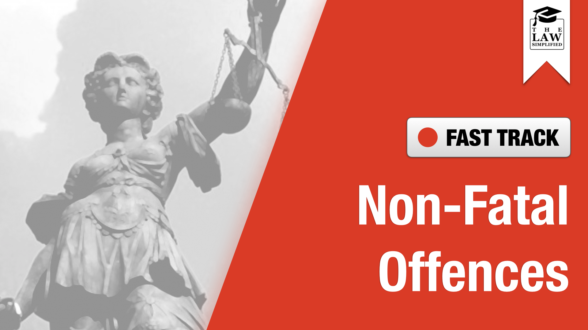 Fast Track | Criminal Law: Non-Fatal Offences