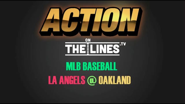 MLB- LAA @ OAK- APR 5