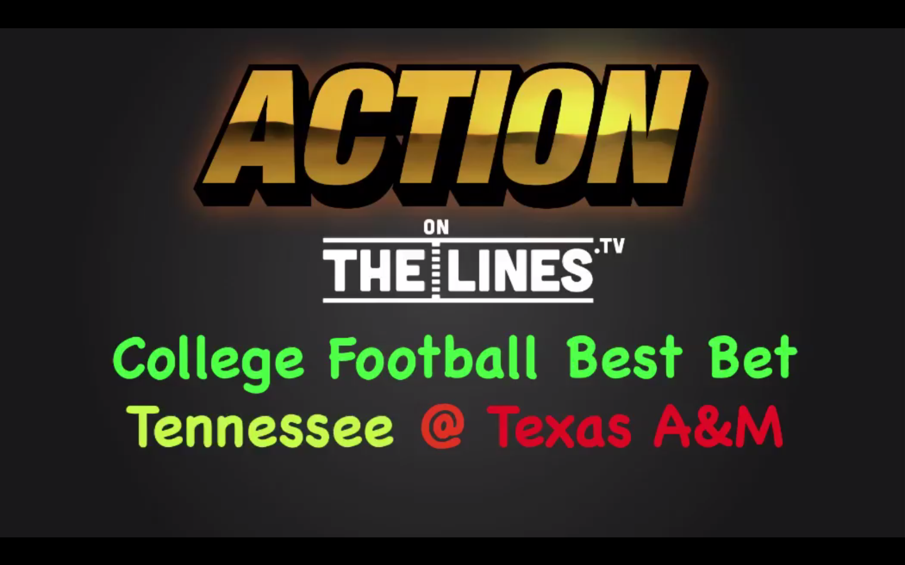 CFB: Ten vs Tex A&M- Oct 8