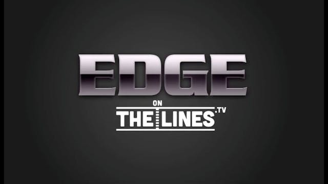 Edge On The Lines: A First Look At Th...