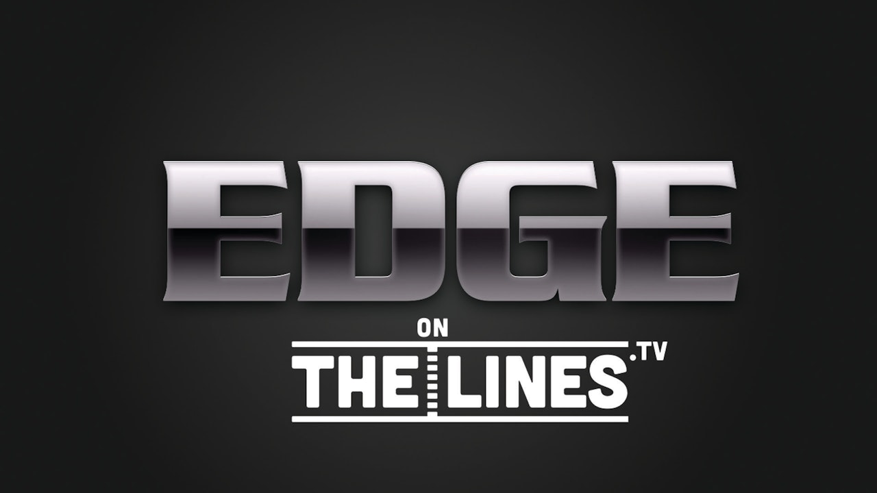 Edge on The Lines: A First Look At The Lines This Weekend