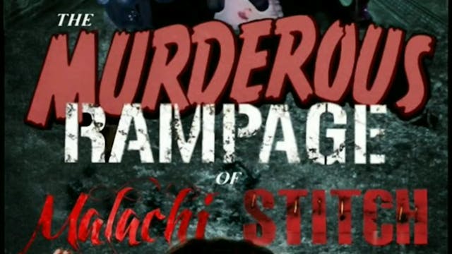 "The Murderous Rampage of Malachi Stitch"