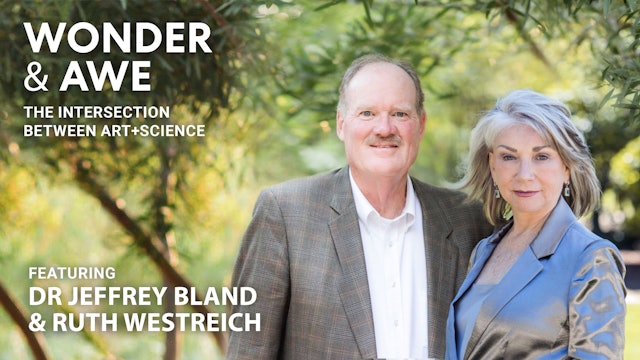 Wonder & Awe - Episode #3 - Dr Jeffrey Bland and Ruth Westreich