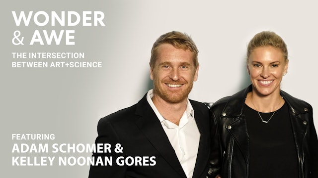 Wonder & Awe - Episode #9 - Kelly Noonan Gores and Adam Schomer