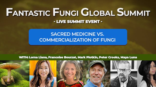 Live Panel: Sacred Medicine vs. Commercialization of Fungi