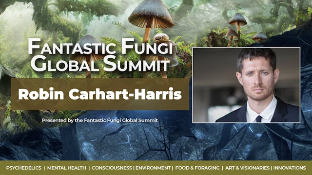 Psychedelics & Mental Health: Robin Carhart-Harris