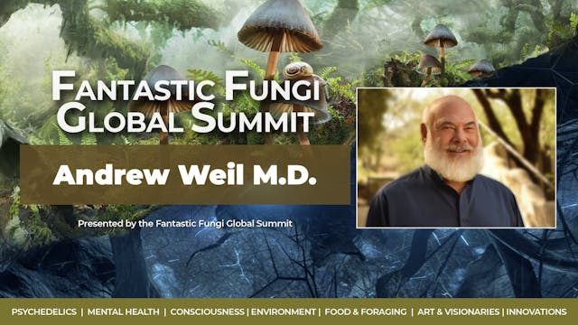 Authors, Leaders & Consciousness: Dr. Andrew Weil