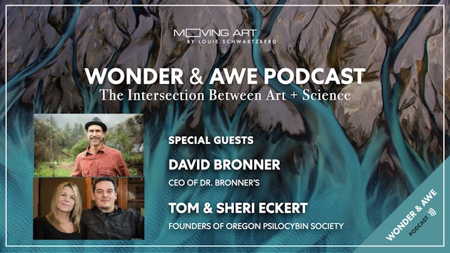 Wonder & Awe - Episode #7 - David Bronner Tom Eckert and Sheri Eckert