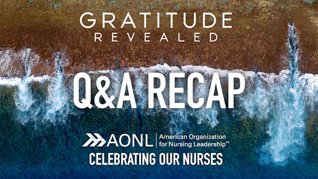 AONL - Gratitude Revealed Q & A Recap