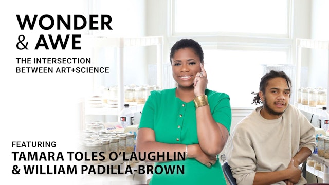 Wonder & Awe - Episode #5 - Tamara Toles O'Laughlin and William Padilla-Brown