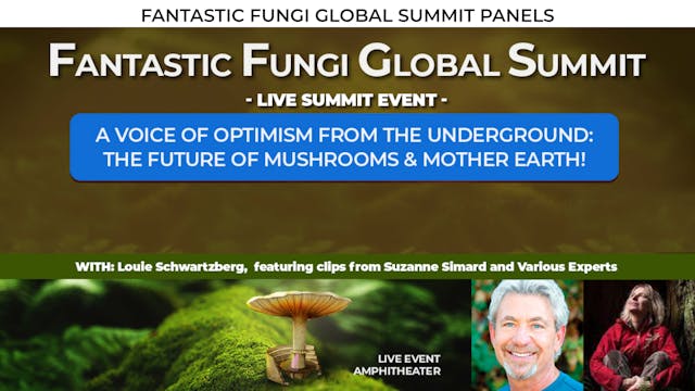 Live Panel: The Future of the Earth, Mushrooms and Optimism