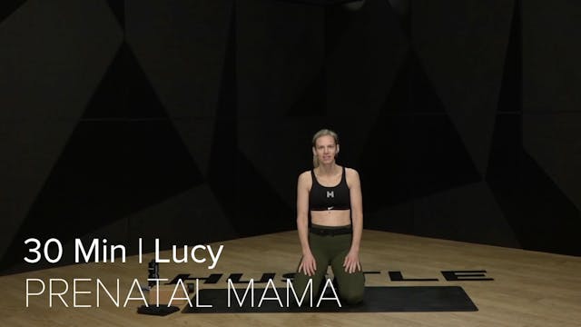 26- PRENATAL STRENGTH WITH LUCY (30 MIN)