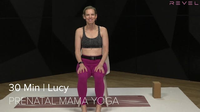 22- PRENATAL YOGA WITH LUCY (30 MIN)