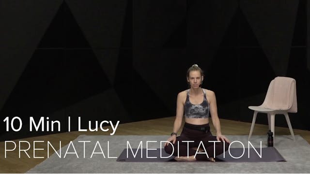 04- PRENATAL MEDITATION WITH LUCY (10...