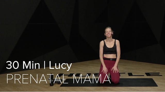 21- PRENATAL STRENGTH WITH LUCY (30 MIN)
