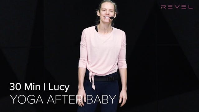 06- POSTPARTUM YOGA WITH LUCY (30 MIN)