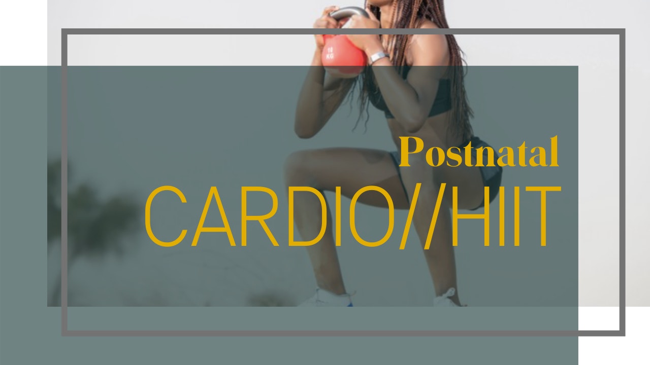 Postnatal Cardio // HIIT