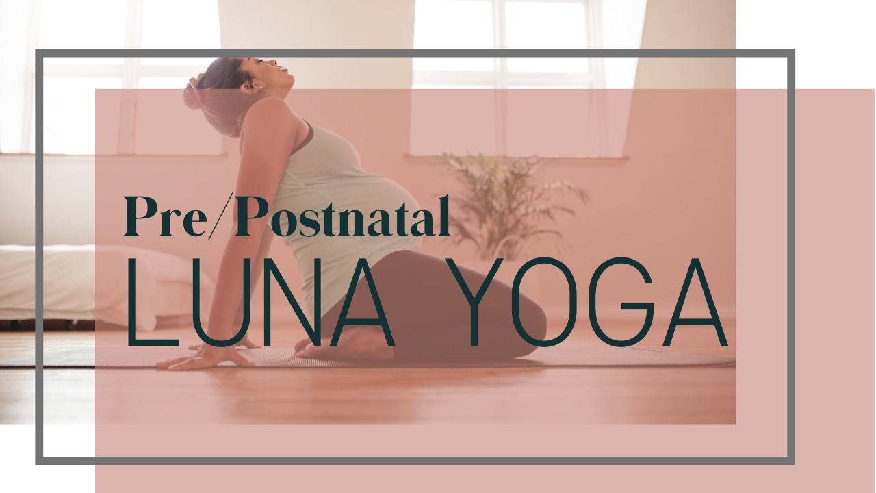LUNA Yoga - LUNA Mother Co