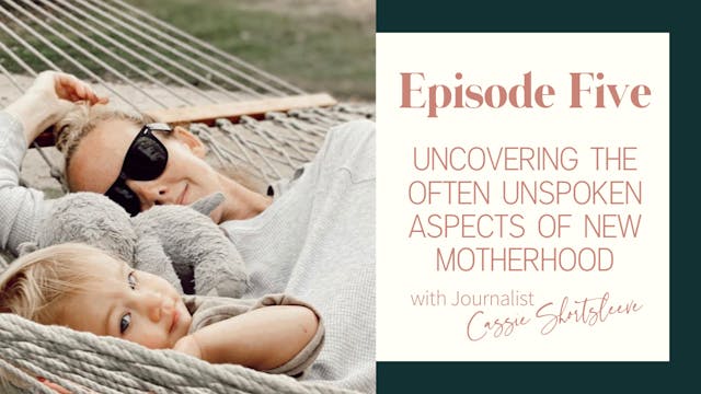 Ep 5:: The Unspoken Aspects of Mother...