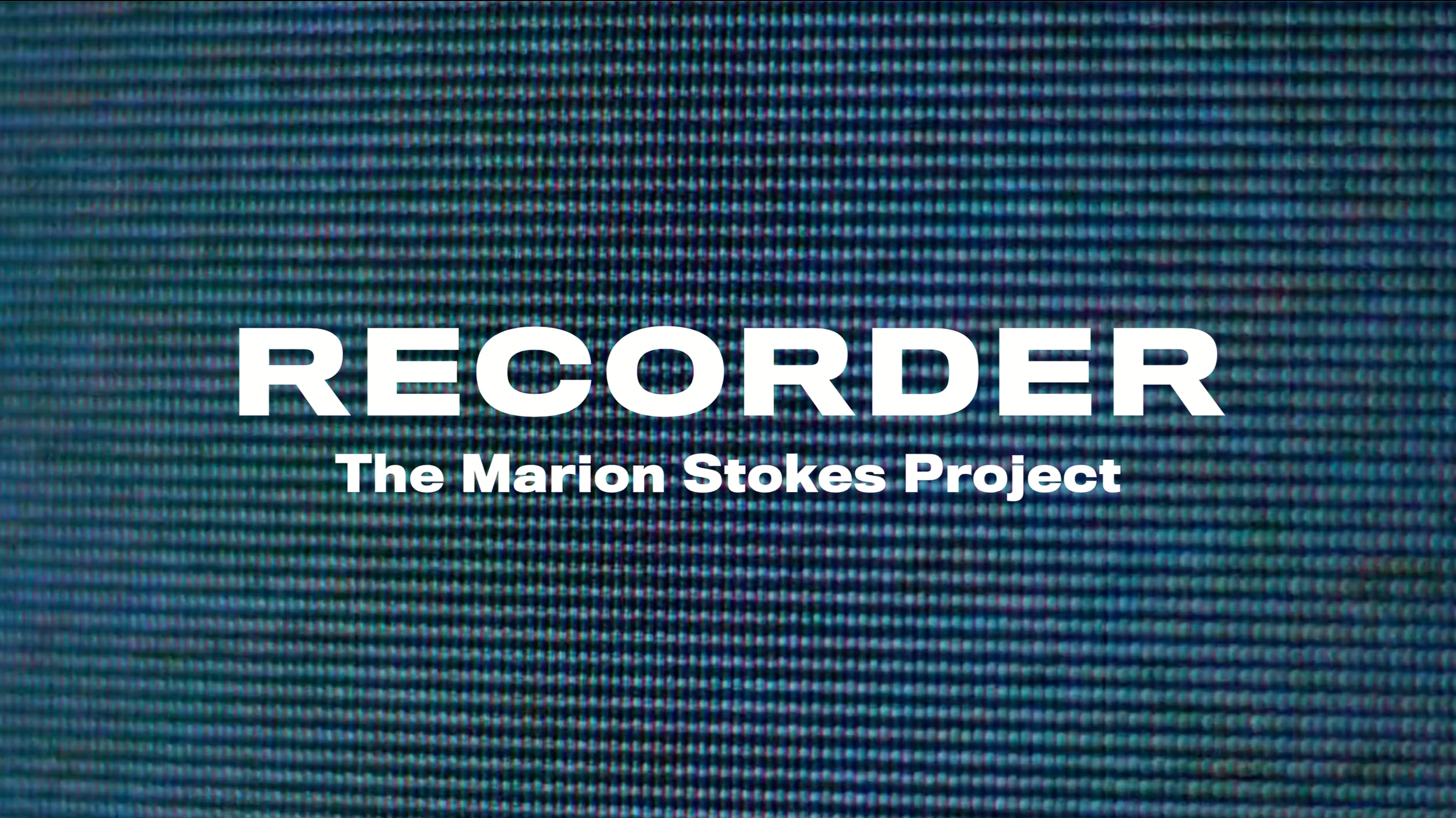 Recorder: The Marion Stokes Project