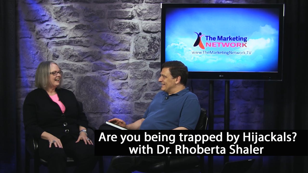 Are you being trapped by Hijackals? With Dr. Rhoberta Shaler